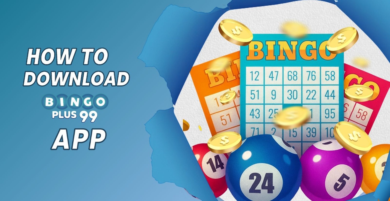 How to Download BingoPlus99 App: Quick Guide