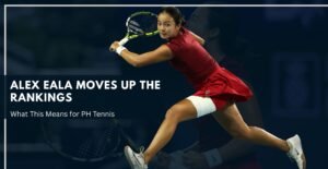 Alex Eala Moves Up the Rankings
