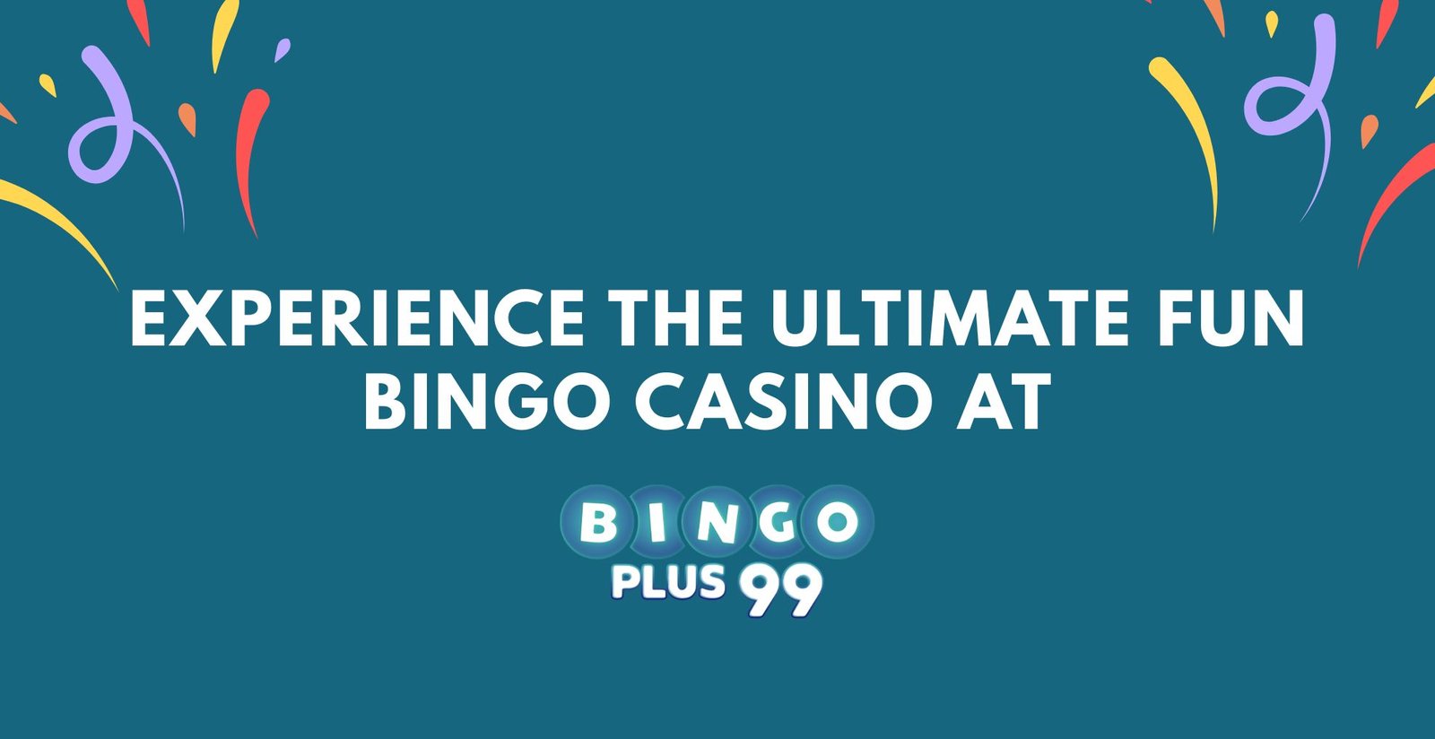 bingoplus99-experiencetheultimatefunbingocasino-imagebanner