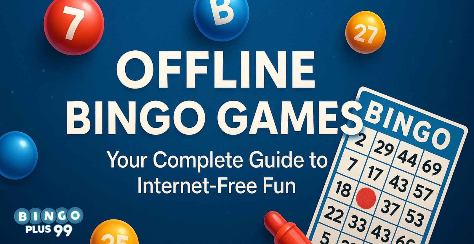 Offline Bingo Games Your Complete Guide to Internet-Free Fun