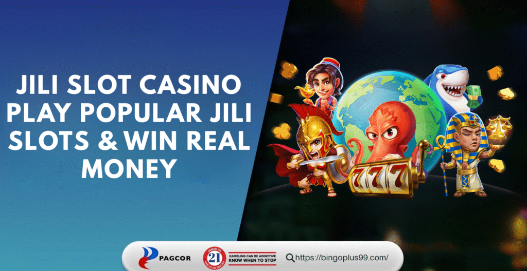 Jili Slot Casino Play Popular Jili Slots & Win Real Money
